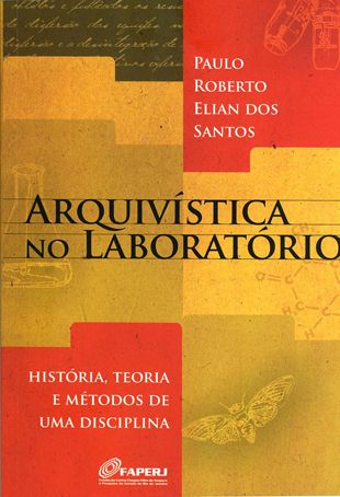 Obra desvenda o universo dos arquivos e viaja pela história da arquivística no Brasil