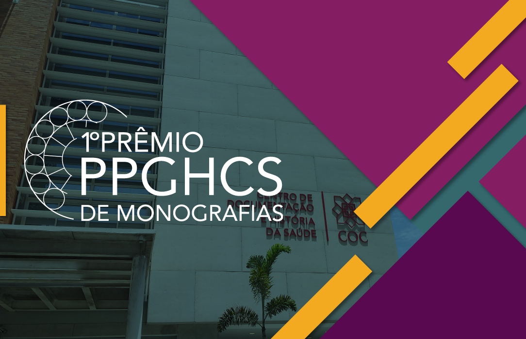 PPGHCS anuncia resultado do 1º Prêmio de Monografias