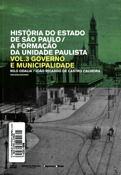 imagem de ODALIA, Nilo; CALDEIRA, João Ricardo de Castro (org.). História do estado de São Paulo: a formação da unidade paulista. São Paulo: Unesp, 2010. 3 v.